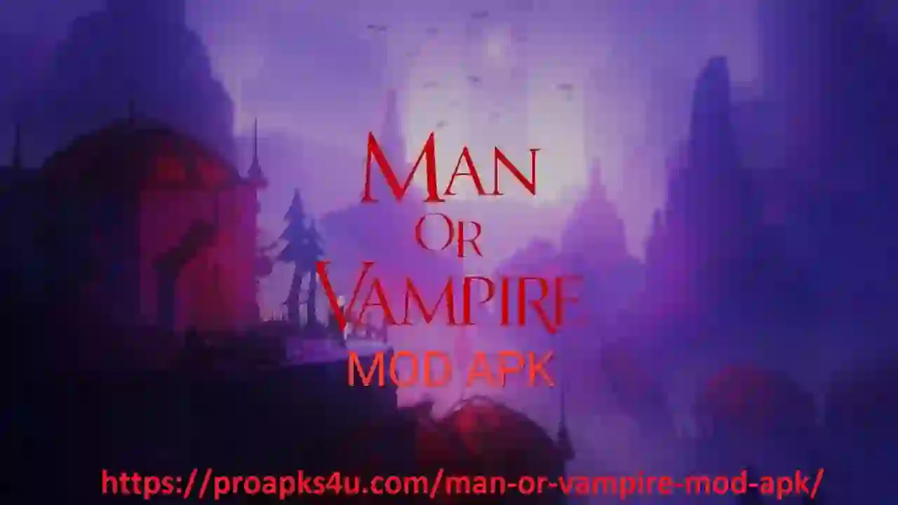 Man Or Vampire Mod APK